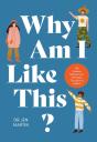 Why Am I Like This? - Preview
