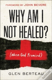 Capa do artigo Why Am I Not Healed? Â€“ (When God Promised)
