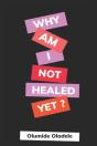 Why Am I Not Healed Yet - Preview