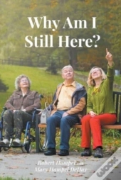 Why Am I Still Here?