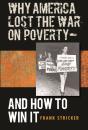 Why America Lost The War On Poverty--And How To Win It - Preview
