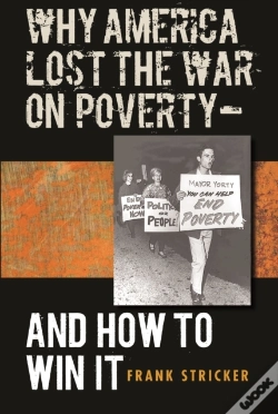 Capa do artigo Why America Lost The War On Poverty--And How To Win It