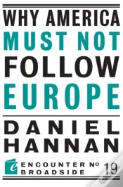 Capa do artigo Why America Must Not Follow Europe