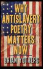 Why Antislavery Poetry Matters Now - Preview