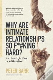 Capa do artigo Why Are Intimate Relationships So F*#King Hard?