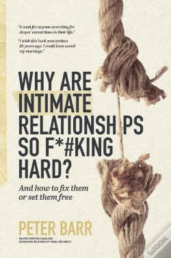Capa do artigo Why Are Intimate Relationships So F*#King Hard?