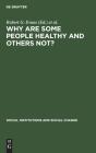 Why Are Some People Healthy And Others Not? - Preview