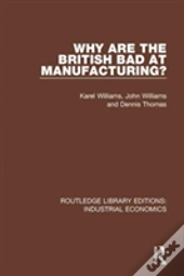 Why Are The British Bad At Manufacturing?