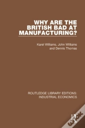 Why Are The British Bad At Manufacturing?