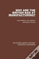 Why Are The British Bad At Manufacturing?