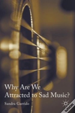 Capa do artigo Why Are We Attracted To Sad Music?
