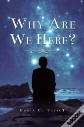 Why Are We Here