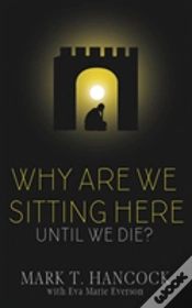 Capa do artigo Why Are We Sitting Here Until We Die?