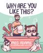 Why Are You Like This? - Preview