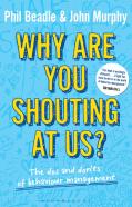 Why Are You Shouting At Us?
