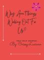 Why Aren'T Things Working Out With Us? - Preview
