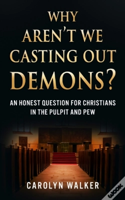 Capa do artigo Why Aren'T We Casting Out Demons?