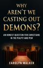 Why Aren'T We Casting Out Demons? - Preview