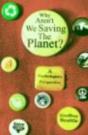Why Aren'T We Saving The Planet? - Preview