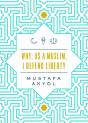 Why, As A Muslim, I Defend Liberty - Preview