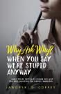 Why Ask Why? - Preview