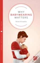 Why Babywearing Matters