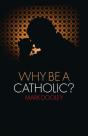 Why Be A Catholic? - Preview