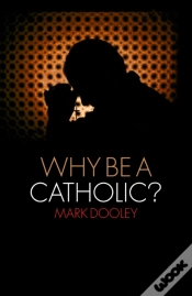 Capa do artigo Why Be A Catholic?
