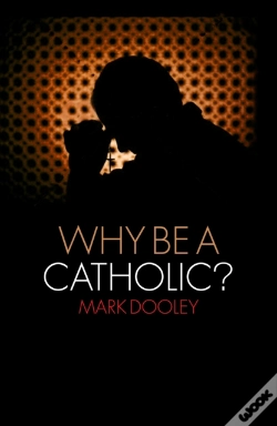 Capa do artigo Why Be A Catholic?