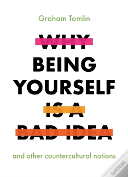 Capa do artigo Why Being Yourself Is A Bad Idea