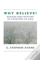 Why Believe?