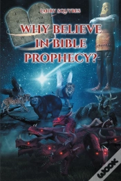 Capa do artigo Why Believe In Bible Prophecy?