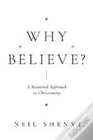 Why Believe?