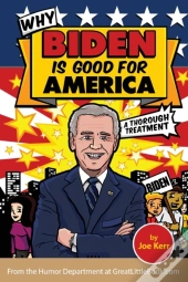 Why Biden Is Good For America