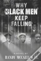 Why Black Men Keep Falling