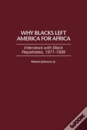 Capa do artigo Why Blacks Left America For Africa