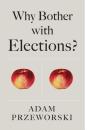 Why Bother With Elections? - Preview