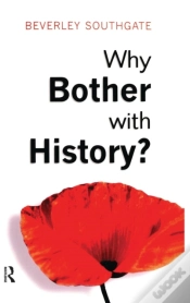 Capa do artigo Why Bother With History?