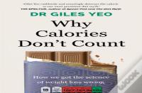 Why Calories Don'T Count
