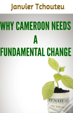 Capa do artigo Why Cameroon Needs A Fundamental Change