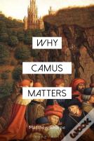 Why Camus Matters