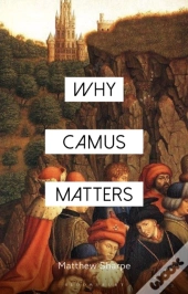 Why Camus Matters