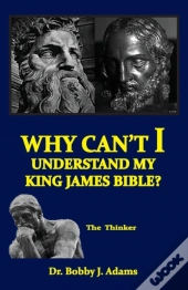 Why Can'T I Understand My King James Bible?
