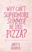 Why Can'T Sophomore Summer Be Like Pizza?