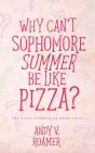 Why Can'T Sophomore Summer Be Like Pizza? - Preview