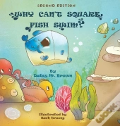 Why Can'T Square Fish Swim?
