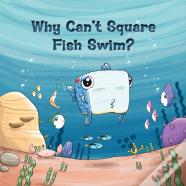Why Can'T Square Fish Swim?