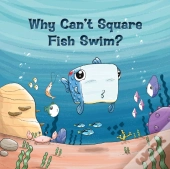 Why Can'T Square Fish Swim?