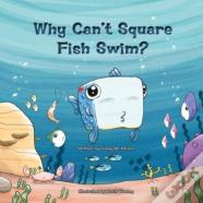 Why Can'T Square Fish Swim?