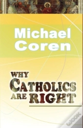 Why Catholics Are Right